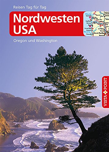 Nordwesten USA - VISTA POINT Reiseführer Reisen Tag für Tag (Mit E-Magazin)